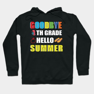 Goodbye 1th Grade Hello Summer Hoodie